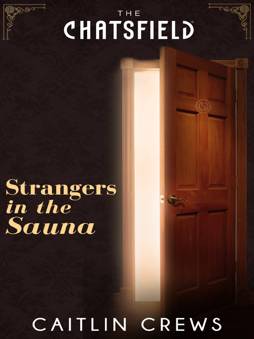 Title details for Strangers in the Sauna by Caitlin Crews - Available